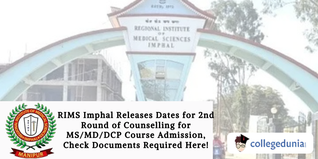 RIMS Imphal Releases Dates for 2nd Round of Counselling for MS/MD/DCP Course Admission, Check Documents Required Here!